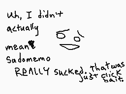 Drawn comment by GameRat101