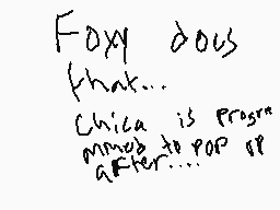 Drawn comment by FoxyFNAF