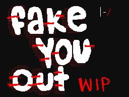 Fake you out TOP (wip)