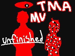 Unfinished TMA MV