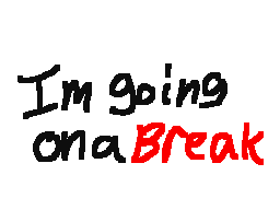 Im Going on Break