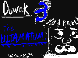 DOWAK 3, The ULTAMAiTUM.