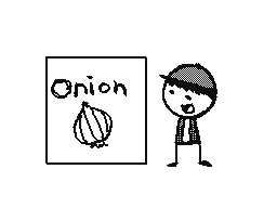 Onion...