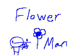 FlowerMan!