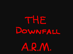 The Downfall A.R.M. Teaser