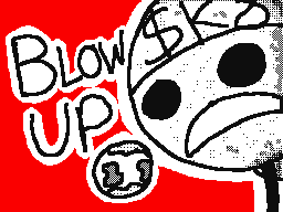 Blow Up.