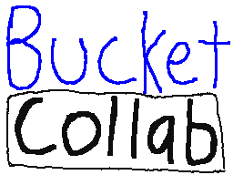 The Bucket Collab