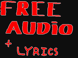 Free Audio (+ Lyrics)