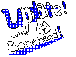 Update with Bonehead!