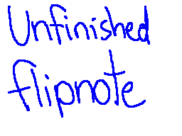 Unfinished Flipnote(2016)