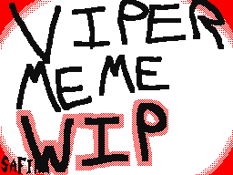 Viper meme WIP