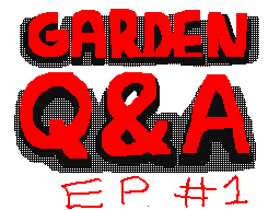 Q&A w/ Garden #1