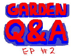 Q&A w/ Garden #2