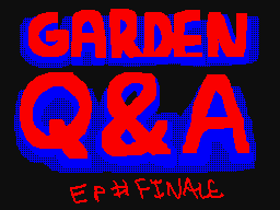 Q&A w/ Garden #FINALE