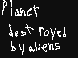 Planet Earth destroyed by aliens
