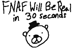 FNaF Will Be Real in 30 Seconds