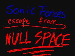 Escape from Null Space (Sonic Forces)