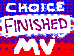 Choice MV Collab Finished!