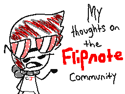 My thoughts on the FLIPNOTE community...