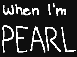 When Im Pearl
