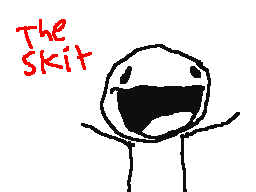The Skit