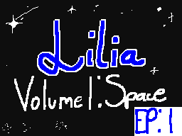 Lilia V1: EP 1 - The Beginning