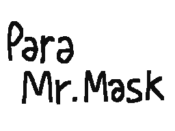 Para Mr. Mask