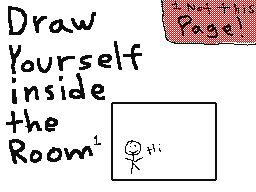Draw yourself inside of the room!