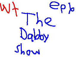 The Dabby Show: WT Edition