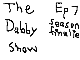 The Dabby Show: Episode 7