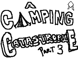 A Camping Catastrophe Part 3