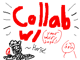 Collab W/ Me!