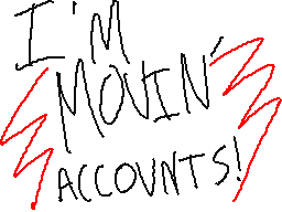 MOVING ACCOUNT!!