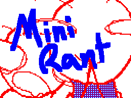 Mini Rant