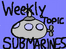 Weekly Topic - Submarines