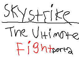 Skystrike: The Ultimate battle. part 2