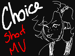 Choice - OC MV