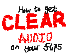 How to record Clear Audio!