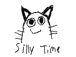 its silly time