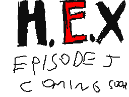 H.E.X episode 4