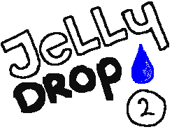 jelly drop 2 - 2015... i think