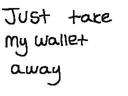 just take my wallet away by jack stauber