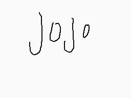 Drawn comment by 😃
"JoJo"