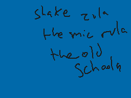Drawn comment by Ronman©
"shake zula the mic zula the old school"