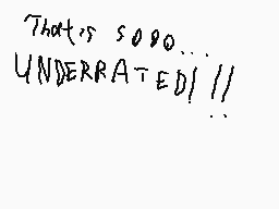 Drawn comment by Whitesonic
"That is sooo... UNDERRATED! //"