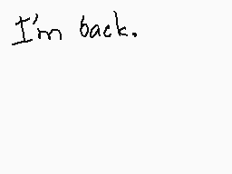 Drawn comment by Nirav_DS@
"I'm back."
