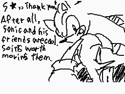 Drawn comment by ☆ドラゴくん☆
"Thank you After all, Sonic and his friends are cool. So it's worth moving them."