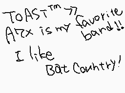 Drawn comment by ohagi.
"To ASTm7 ATX is my favorite band!! I like Bat Country!"