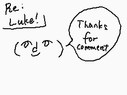 Drawn comment by ひろいかわ
"Re: Luke! Thanks for comment"