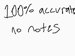 Drawn comment by Nny「DSi」
"100% accurate no notes"